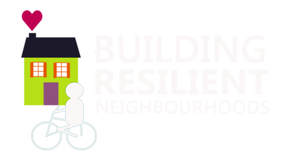 Building Resilient Neighbourhoods. Beside the text there is bright green house with orange shutters and a purple door with a red heart coming out of the chimney. In front of the house there is a stick figure on a bike.